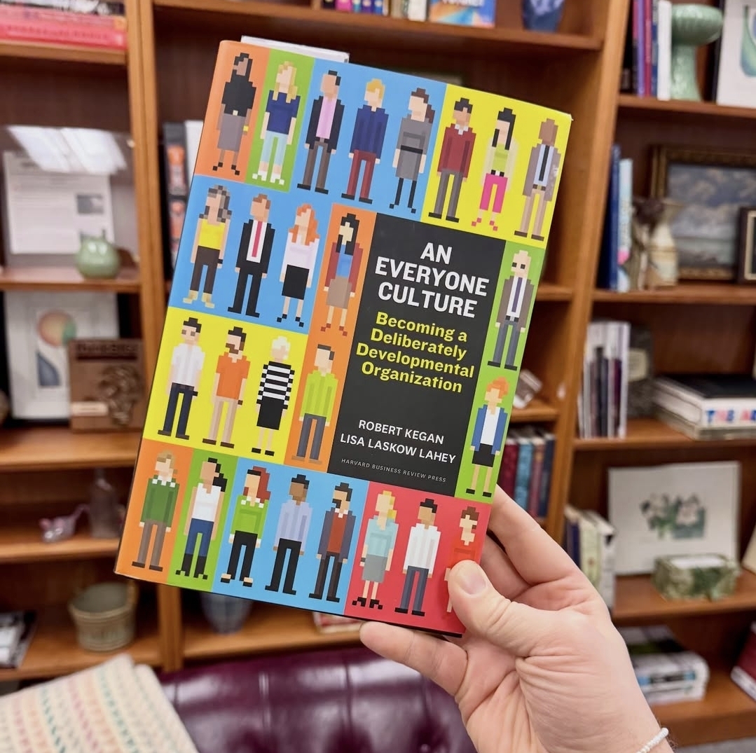 Cover of An Everyone Culture: Becoming a Deliberately Developmental Organization by Robert Kegan; Lisa Laskow Lahey