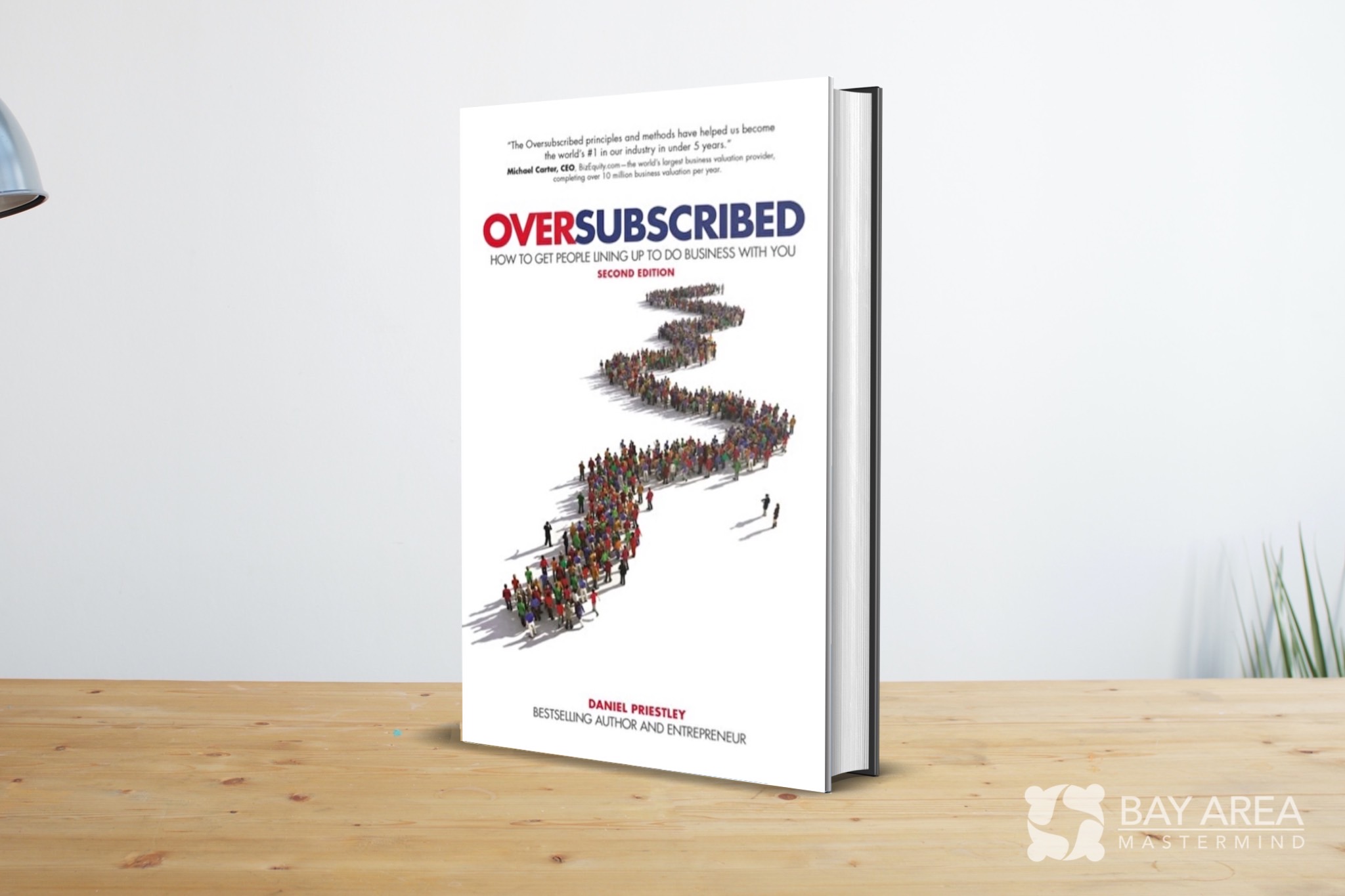 Cover of Oversubscribed: How to Get People Lining Up to Do Business with You by Daniel Priestley