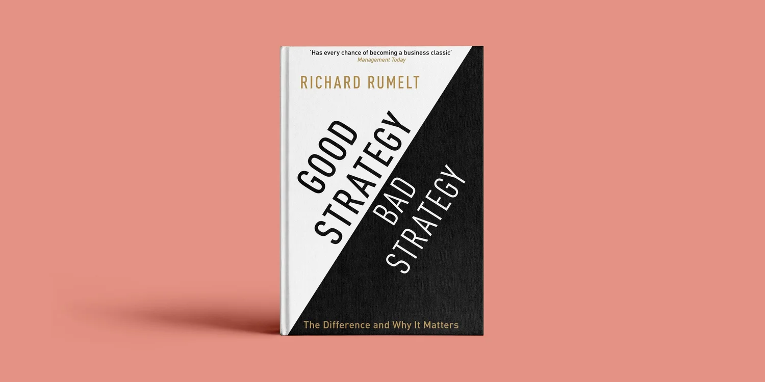 Cover of Good Strategy Bad Strategy: The Difference and Why It Matters by Richard P. Rumelt