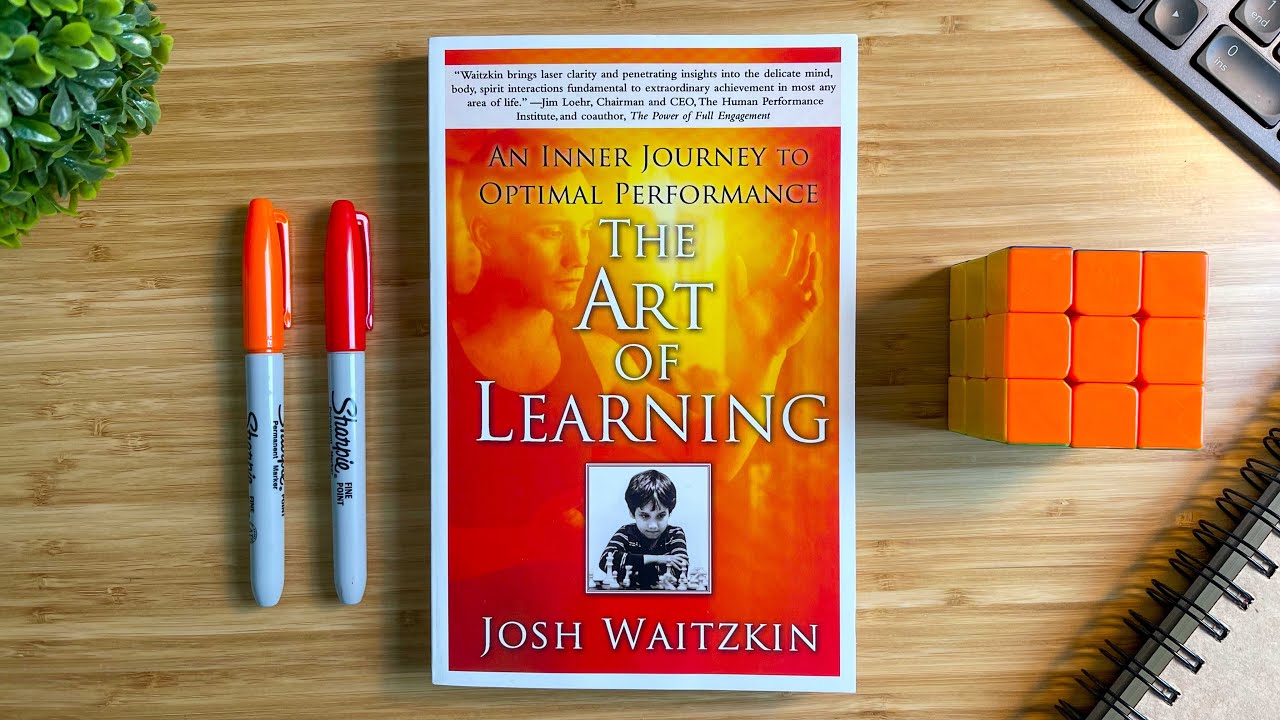 Cover of The Art of Learning: An Inner Journey to Optimal Performance by Josh Waitzkin